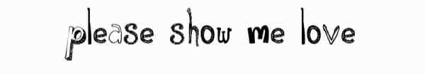 Please Show Me Love Font 041 600x105 40 Beautiful Decorative Free Fonts for Designers