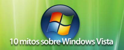 10 mitos sobre Windows Vista, que no te engañen 5