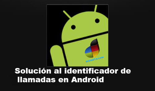 Solución al identificador de llamadas en Android 