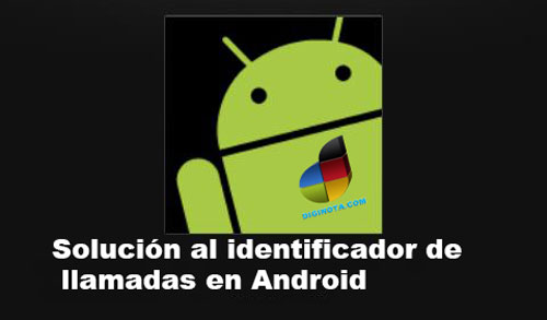 Solución al identificador de llamadas en Android
