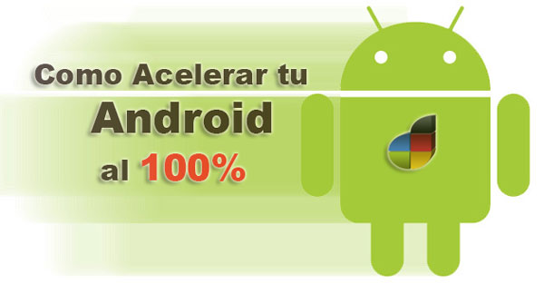 Android cómo mejorar velocidad y rendimiento de la batería