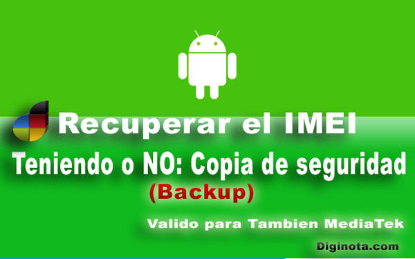 Cómo recuperar el IMEI con o sin Backup