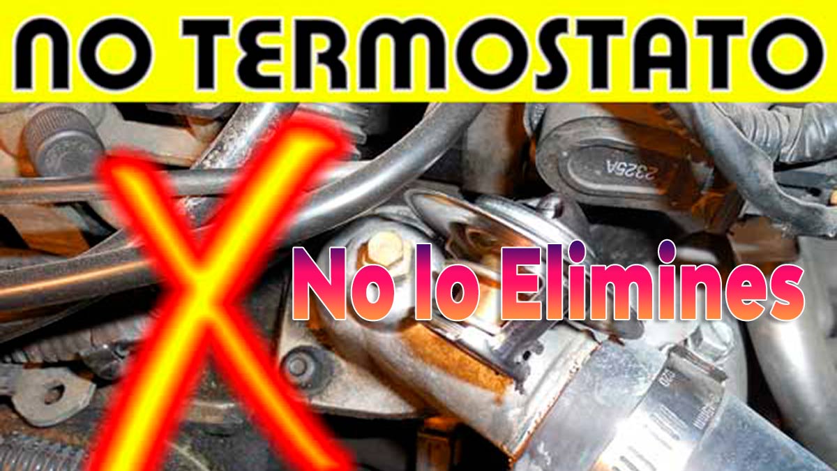 Porque NO se debe anular un termostato de un motor 19