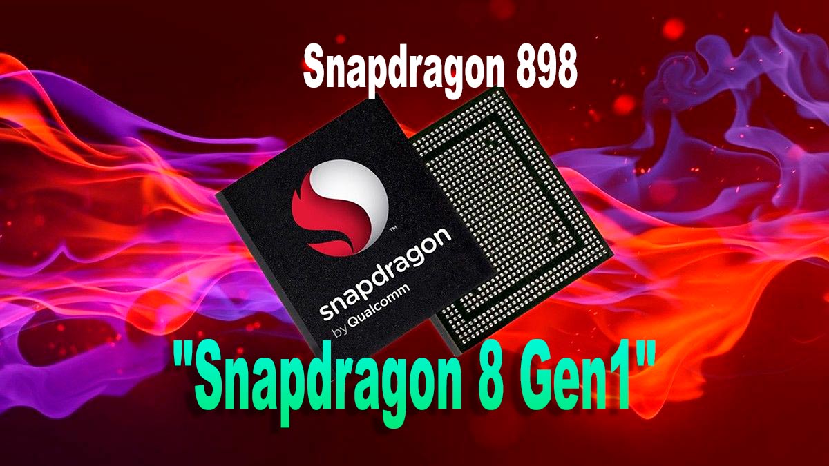 Snapdragon 898 o 8 Gen1