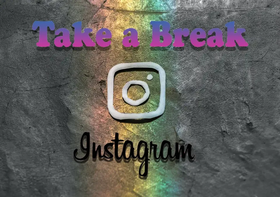 Instagram Take a Break