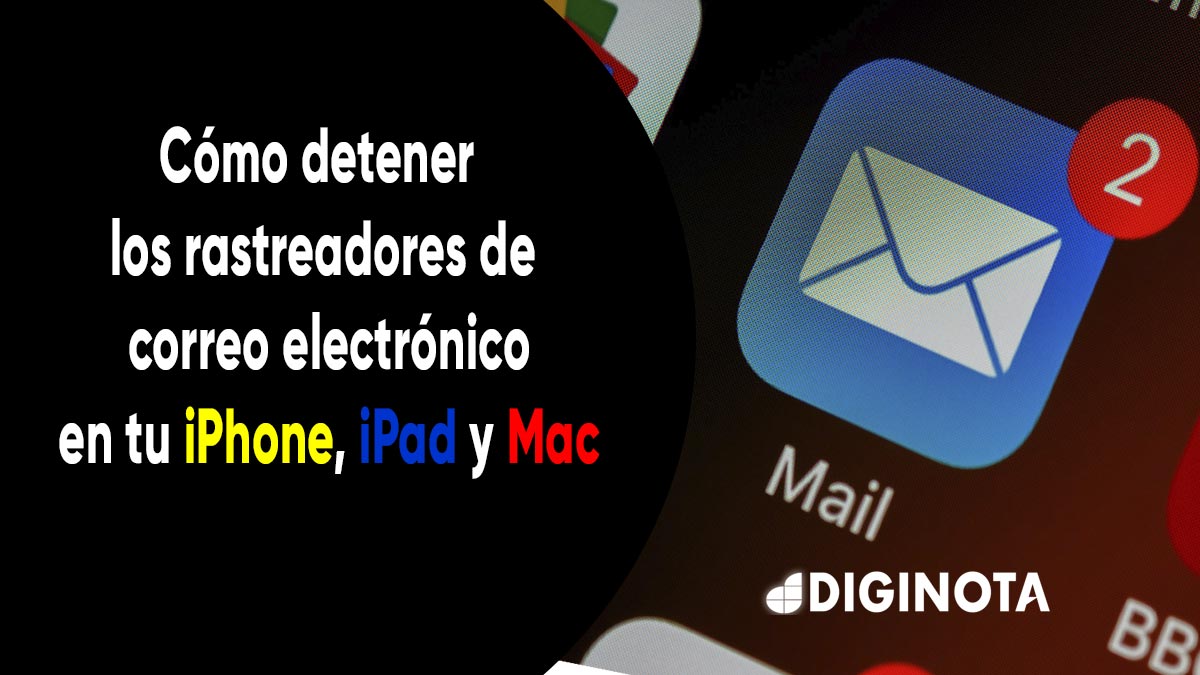 Cómo detener los rastreadores de correo electrónico en tu iPhone, iPad y Mac