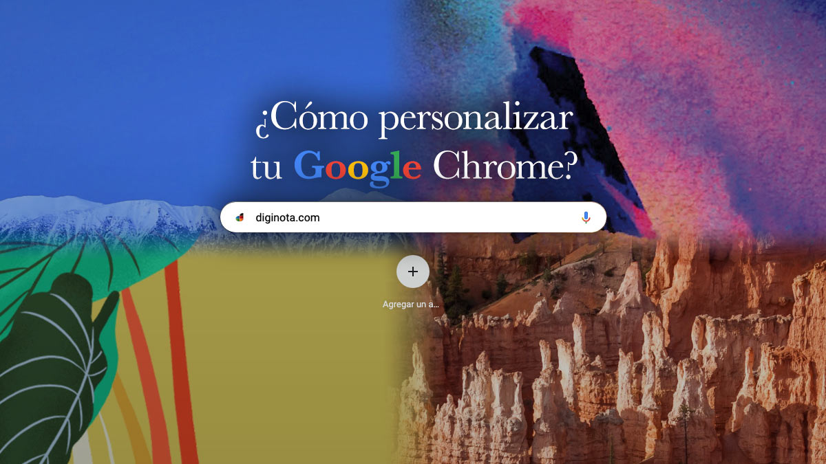 Cómo personalizar tu Google Chrome